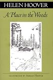 Review University of Minnesota Press  / A Place in the Woods (Fesler-Lampert Minnesota Heritage Book)
