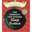 The America's Test Kitchen Family Cookbook: Featuring More Than 1,200 Kitchen-Tested Recipes