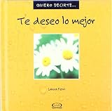 Te Deseo Lo Mejor (Quiero Deciree/ I Want to Tell You)