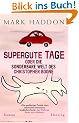 Supergute Tage oder Die sonderbare Welt des Christopher Boone
