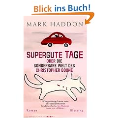 Supergute Tage oder Die sonderbare Welt des Christopher Boone