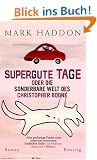 Supergute Tage oder Die sonderbare Welt des Christopher Boone