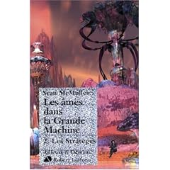Les Ames dans la Grande Machine, tome 2 : Les Strat�ges