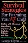 Survival Strategies for Parenting Your Add Child: Dealing With Obsessions, Compulsions, Depression, Explosive Behavior, and Rage