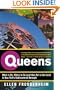 Queens: What to Do, Where to Go (and How Not to Get Lost) in New York's Undiscovered Borough