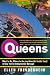 Queens: What to Do, Where to Go (and How Not to Get Lost) in New York's Undiscovered Borough