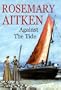 Against the Tide (Severn House Large Print)