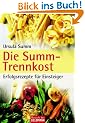Die Summ-Trennkost - Erfolgsrezepte f�r Einsteiger