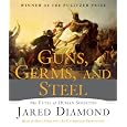 Guns, Germs, and Steel: The Fates of Human Societies