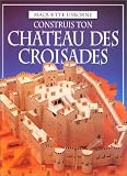 Construis ton château des Croisades