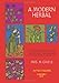 A Modern Herbal (Volume 1, A-H): The Medicinal, Culinary, Cosmetic and Economic Properties, Cultivation and Folk-Lore of Herbs, Grasses, Fungi, Shrubs & Trees with Their Modern Scientific Uses