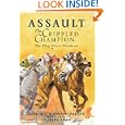Assault: The Crippled Champion: The King Ranch Racehorse by Marjorie Hodgson Parker and Charles Shaw