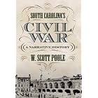 Click here to buy South Carolina's Civil War: A Narrative History by  W. Scott Poole.