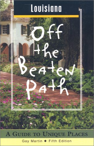 City Travel Guides Discounted  Books : Louisiana Off the Beaten Path: A Guide to Unique Places