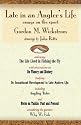 Late in an Angler's Life: Essays on the Sport