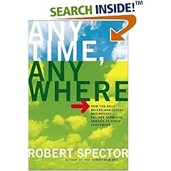 Anytime, Anywhere: How the Best Bricks-and-Clicks Businesses Deliver Seamless Service To Their Customers