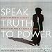 Book Speak Truth to Power : Human Rights Defenders Who Are Changing Our World