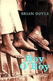 Boy O'Boy - Brian Doyle