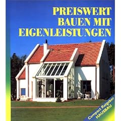 Preiswert Bauen, mit Eigenleistungen vom Keller bis zum Dach