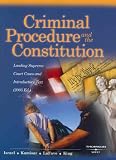 Criminal Procedure and the Constitution: Leading Supreme Court Cases and Introcuctory Text (2005 Edition) (American Casebook Series)