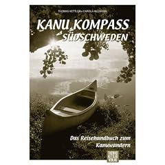 Kanu Kompass S�dschweden: Das Reisehandbuch zum Kanuwandern