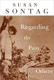 Regarding the Pain of Others