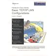 Hands-On Cisco: Basic TCP IP LAN Configurations (Workbook) by  Laura A. Chappell