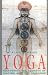 Yoga: Mastering the Secrets of Matter and the Universe