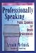 Professionally Speaking: Public Speaking for Health Professionals (Advances in Psychology and Mental Health)