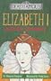 Elizabeth I and Her Conquests (Dead Famous)