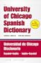 The University of Chicago Spanish Dictionary, Fifth Edition, Spanish-English, English-Spanish: Universidad de Chicago Diccionario Espanol-Ingles, Ingles-Espanol