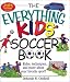 The Everything Kids Soccer Book