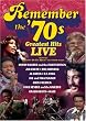 Remember the '70s - Greatest Hits Live