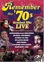 Remember the '70s - Greatest Hits Live