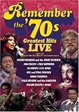 Remember the '70s - Greatest Hits Live