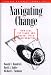 Books : Navigating Change: How Ceos, Top Teams, and Boards Steer Transformation (Management of Innovation and Change Series)