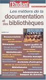Revue Etudiant  / Les métiers de la documentation et des bibliothèques
