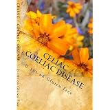 Celiac / Coeliac Disease & 101 on Gluten Free