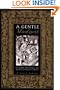 A Gentle Madness: Bibliophiles, Bibliomanes, and the Eternal Passion for Books