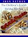 The Children s Jewish Holiday Kitchen: 70 Fun Recipes for You and Your Kids, from the Author of Jewish Cooking in America