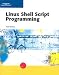 Book cover of Linux Shell Script Programming.