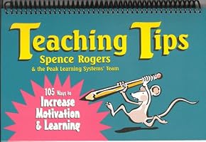 Teaching Tips: 105 Ways to Increase Motivation & Learning
