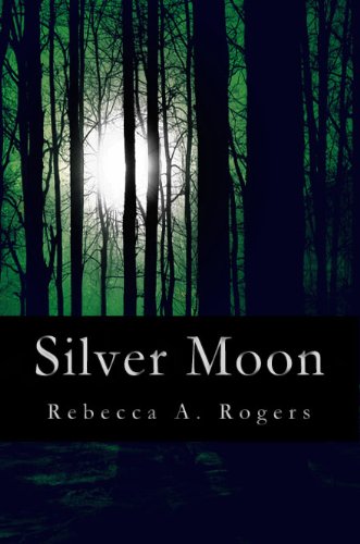 Silver Moon (Silver Moon - #1) Silver Moon (Silver Moon - #1)