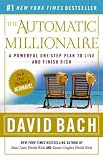 The Automatic Millionaire: A Powerful One-Step Plan to Live and Finish Rich