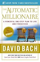 The Automatic Millionaire: A Powerful One-Step Plan to Live and Finish Rich