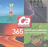 Ca m intéresse : 365 questions/réponses pour aiguiser sa curiosité !