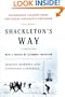 Shackleton's Way: Leadership Lessons from the Great Antarctic Explorer