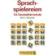 Sprachspielereien Fur Deutschlernende (German Edition) by Rainer Bohn and Ina Schreiter