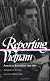 Reporting Vietnam: American Journalism 1959-1975 (Library of America (Paperback))