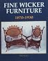 Fine Wicker Furniture: 1870-1930
